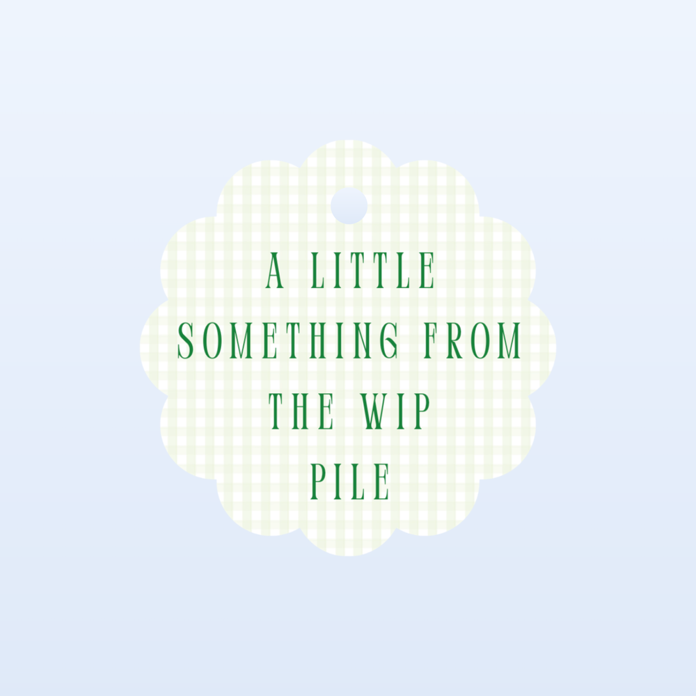 "A Little Something from the WIP Pile" Gift Tag Set
