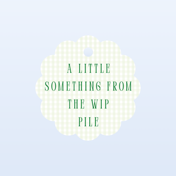 "A Little Something from the WIP Pile" Gift Tag Set