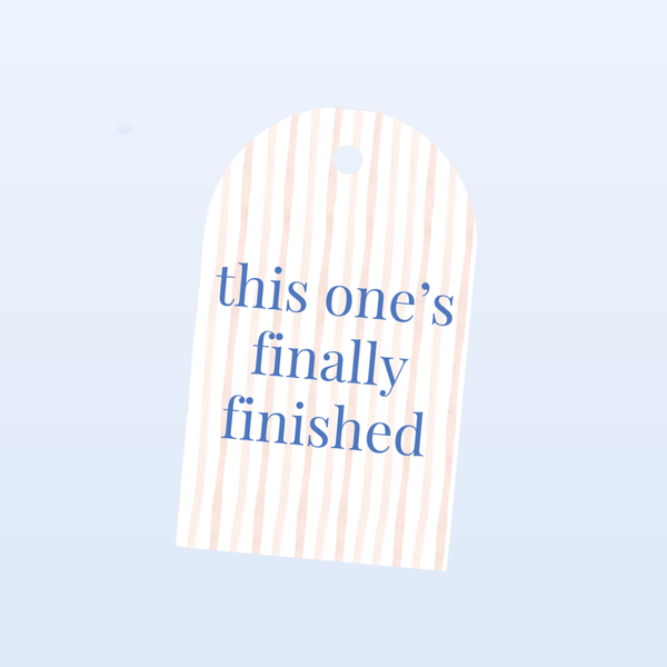 "This One's Finally Finished" Gift Tag Set