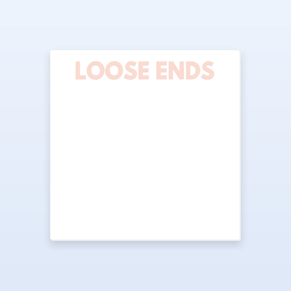 "Loose Ends" Notepad