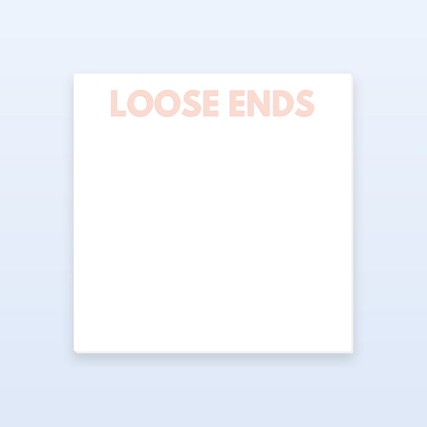 "Loose Ends" Notepad