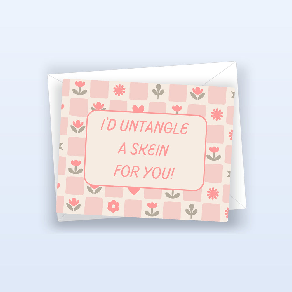 "I'd Untangle a Skein" Card