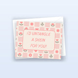 "I'd Untangle a Skein" Card