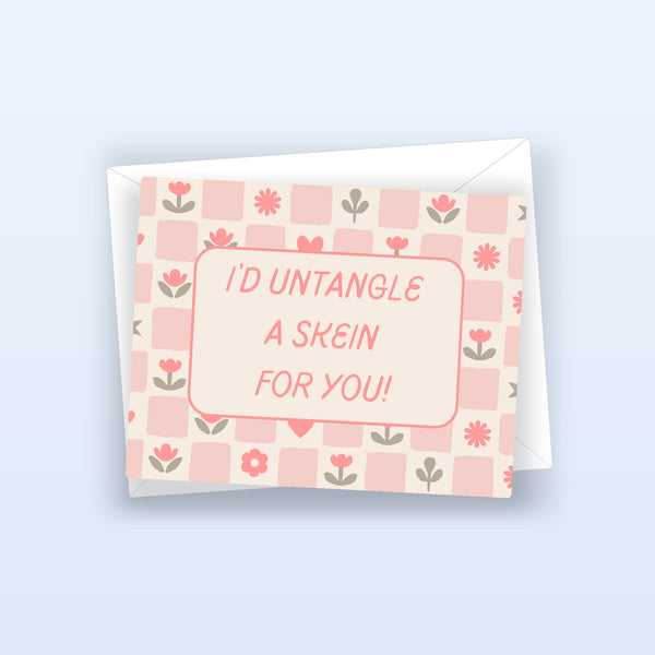 "I'd Untangle a Skein" Card